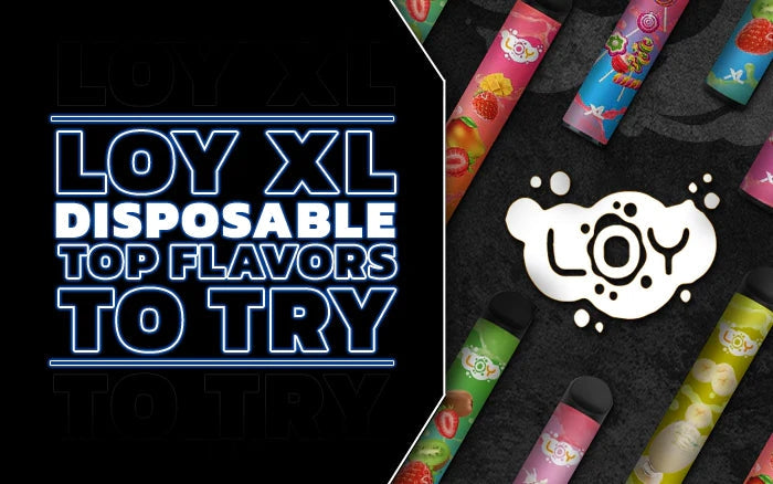 Loy XL: Exploring a World of Vape Flavors-Flavors Explained